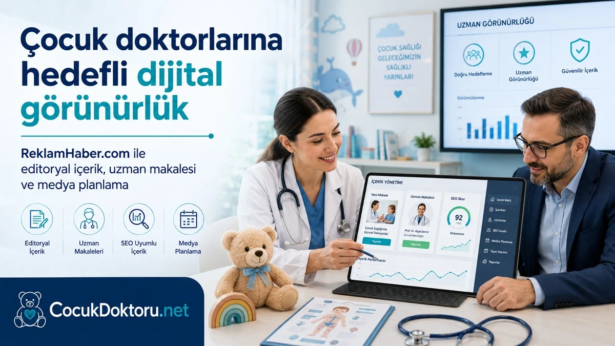 ReklamHaber.com çocuk doktorlarına hedefli dijital görünürlük sunuyor