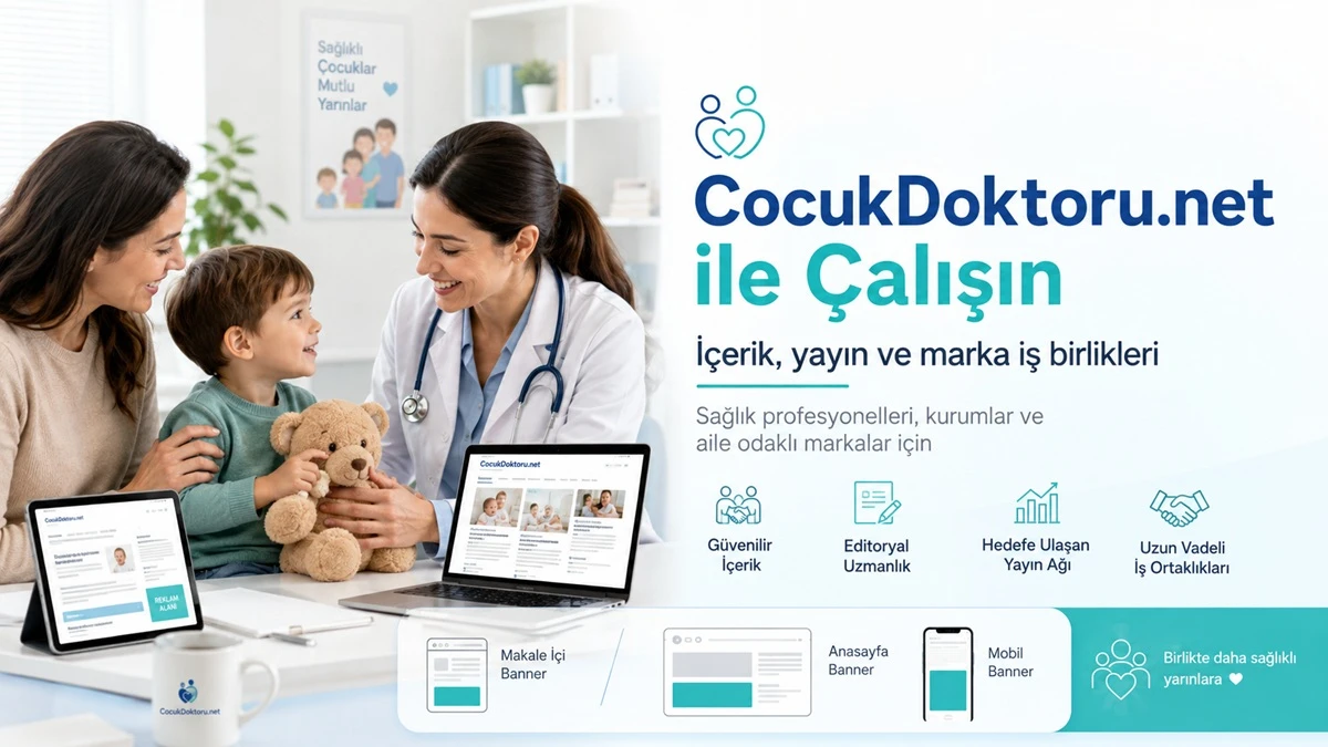 CocukDoktoru.net ile çalışın: İçerik, yayın ve marka iş birlikleri